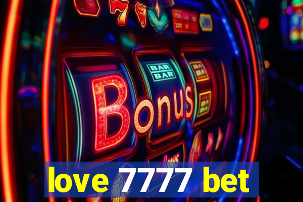 love 7777 bet